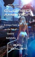 Cloned Ambition (The Outlawed Colonies #6) by Gail Daley