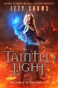 Tainted Light by Izzy Shows