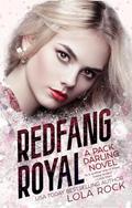 Redfang Royal (Pack Darling #3) by Lola Rock