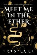 Meet Me in the Ether by Iris Lake
