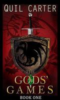 The Gods' Games Book One by Quil Carter