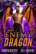 An Enemy Dragon by Aiden Bates, Jill Haven
