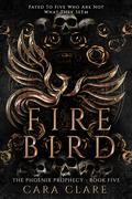 Fire Bird by Cara Clare