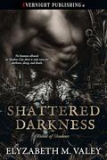 Shattered Darkness (Wolves of Shadows #1) by Elyzabeth M. Valey