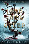 A Lord of Snow and Greed (The Winter Court #2) by Ashley McLeo