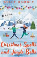 Christmas Spells and Jingle Bells by kelly Hambly