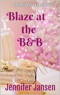 Blaze at the B&B: A Scottish Cozy Christmas (The Scottish Cozy Christmas #4) by Jennifer Jansen