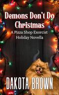 Demons Don't Do Christmas by Dakota Brown