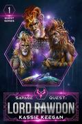 Savage Quest: Lord Rawdon by Kassie Keegan