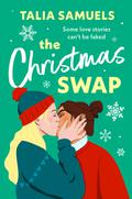 The Christmas Swap: A Novel by Talia Samuels