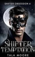 Shifter Temptation: A steamy instalove short by Tala Moore
