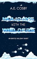 Holidays with the Wielders: An Erotic Paranormal Short Story by Anissa Cosby