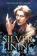 The Tale of Two Killers: Silver Lining: Book Three by Asiah Bosier
