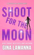 Shoot for the Moon by Gina LaManna