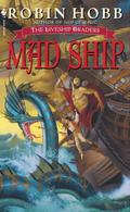 Mad Ship (The Liveship Traders #2) by Robin Hobb