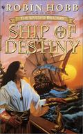Ship of Destiny (The Liveship Traders #3) by Robin Hobb