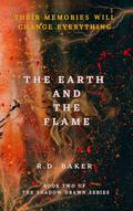 The Earth and the Flame (Shadow Drawn #2) by Rihannon Baker