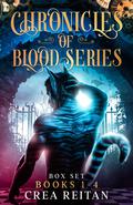 Chronicles of Blood Series: Books 1-4 by Crea Reitan