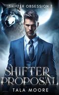Shifter Proposal: A steamy instalove short by Tala Moore