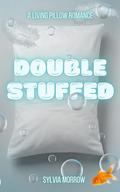 Double Stuffed by Sylvia Morrow