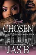 Chosen: Chosen & Treasures Love Story by Jas B.