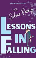 Lessons In Falling (Meyer Brothers Romance #2) by Jolene Perry