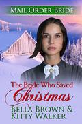 The Bride Who Saved Christmas by Bella Brown