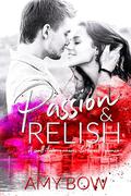 Passion and Relish: A Small Town Enemies to Lovers Romance by Amy Bow
