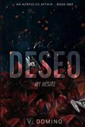 Mi Deseo (My Desire): Dark Mafia Romance by V. Domino