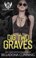 Dig Two Graves (Reighton Preparatory Academy #4) by Belladona Cunning