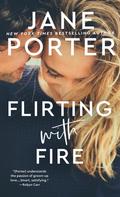 Flirting with Fire (Modern Love #3) by Jane Porter