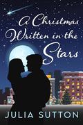 A Christmas Written In The Stars by Julia Sutton