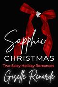 Sapphic Christmas: Two Spicy Holiday Romances by Giselle Renarde