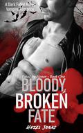 Bloody, Broken Fate (Fated by Honor #1) by Hazel Jonas