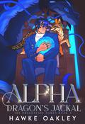 Alpha Dragon's Jackal (The Dragonfate Games #3) by Hawke Oakley