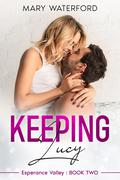 Keeping Lucy (Esperance Valley #2) by Mary Waterford