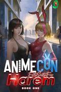 AnimeCon Harem: Book 1 by FortySixtyfour
