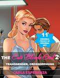 The Cute Blonde Girl 2: TRANSGENDER, Crossdressing, First Time by Carla Esperanza