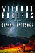 Without Borders by Dianne Hartsock