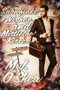 Snowflake Wishes and Mistletoe Kisses by M.J. O'Shea