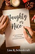 Naughty or Nice by Lisa R. Schoolcraft