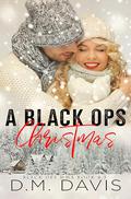 A Black Ops Christmas: Black Ops MMA Book 4.5 by D.M. Davis