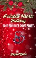 Arrested Hearts Holiday by Jayda Marx