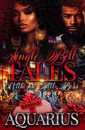 Jingle Bell Tales : With an ATL Boss by Aquarius