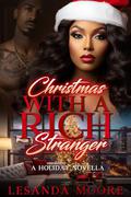 Christmas With A Rich Stranger: A damsel in distress, undercover millionaire, holiday romance by Lesanda Moore