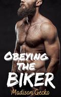 Obeying the Biker: An Older Man Younger Woman Age Gap Erotic Short by Madison Gecko