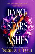 Dance of Stars and Ashes (The Nightfire Quartet #2) by Nisha J. Tuli