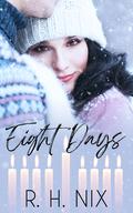 Eight Days by R.H. Nix