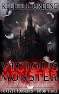 Vicious Monster - A Supernatural Suspense (Forever Forsaken #3) by Kellee L. Greene