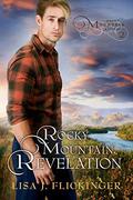 Rocky Mountain Revelation (Rocky Mountain Revival #2) by Lisa J. Flickinger